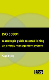 ISO 50001 – A strategic guide to establishing an energy management system 
