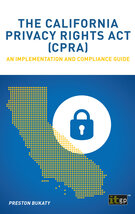 The California Privacy Rights Act (CPRA) – An implementation and compliance guide